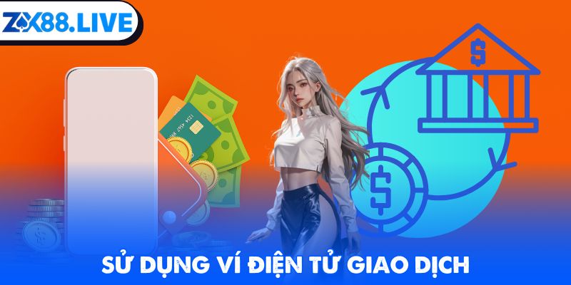 Sử dụng ví điện tử giao dịch