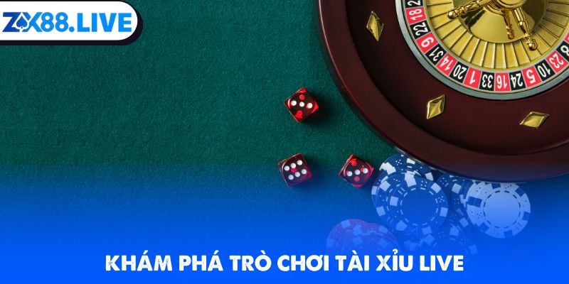 Khám phá trò chơi tài xỉu live