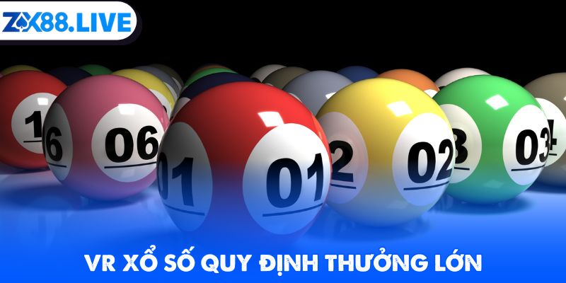 VR xổ số quy định thưởng lớn